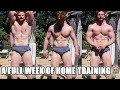 A FULL WEEK OF HOME TRAINING - VLOG 99