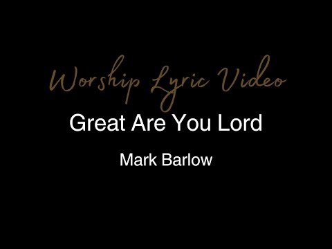 Great Are You Lord