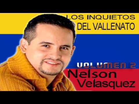 Nelson Velasquez & Los Inquietos Del Vallenato - Volumen.2