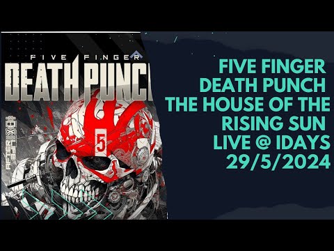 Five Finger Death Punch - The House of the Rising Sun - Live @ Milano Idays - 29/5/2024