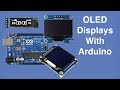 OLED Displays with Arduino - I2C & SPI OLEDs