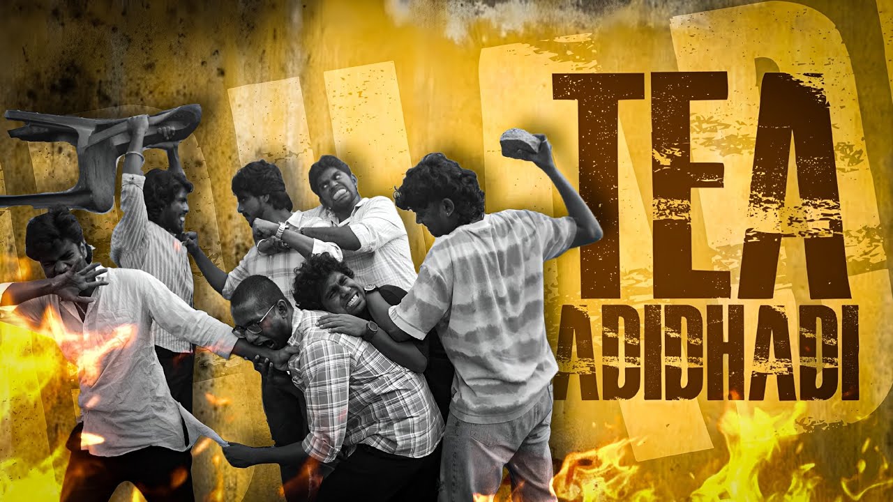 TEA ADIDHADI | Arikaran | Joseph | Abiraman | Avinash | Mathew clinton 