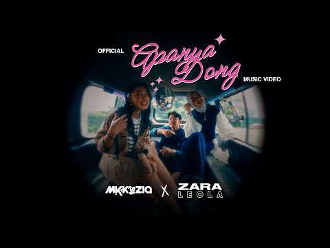 MikkyZia & Zara Leola - Apanya Dong (Official Music Video)