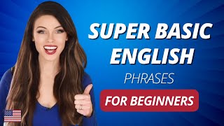 SUPER BASIC ENGLISH PHRASES FOR BEGINNERS: LISTEN AND REPEAT!