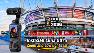Insta360 Luna Ultra Zoom & Low Light Test at FIFA World Cup 2026 | Vancouver BC