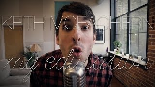 Keith McEachern - My Education [Official Music Video]
