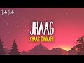 Chaar Diwaari - Jhaag (Lyrics)