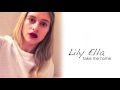 Take Me Home Lily Ella