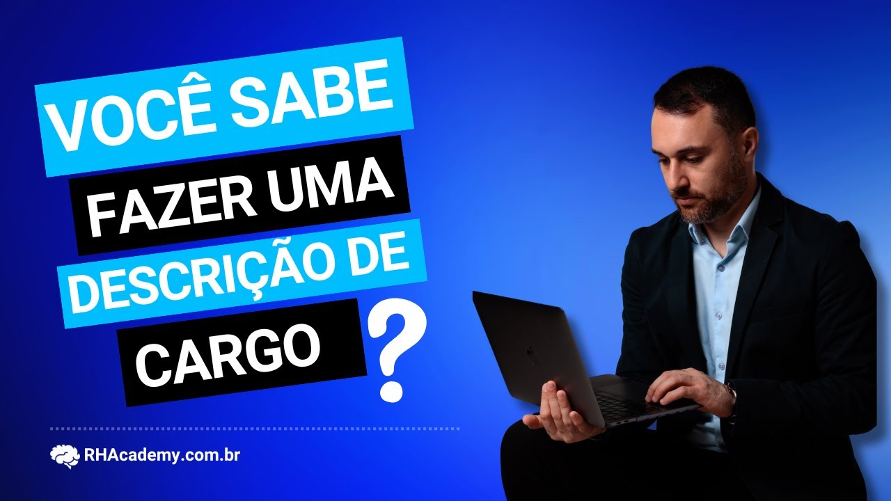 O que é Descrição de Cargos e Por que É Importante para o Sucesso Organizacional? | RH Academy