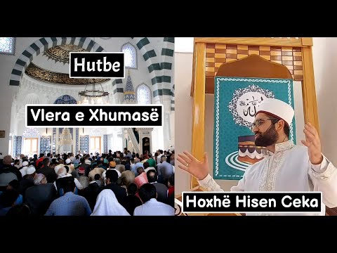 Vlera e xhumasë - Hoxhë Hisen Ceka