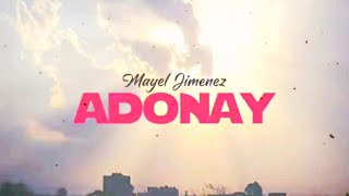 Musik-Video-Miniaturansicht zu ADONAY Songtext von Mayel Jimenez