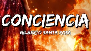 Gilberto Santa Rosa - Conciencia (Letra/Lyrics)