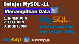 Belajar MySQL - Menampilkan Data Dengan INNER JOIN, LEFT JOIN &amp; RIGHT JOIN)