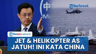 Respons Tiongkok seusai Jet & Helikopter AS Jatuh Misterius di Laut China Selatan, Singgung Sabotase