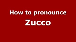 How to pronounce Zucco