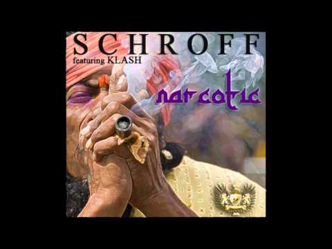 Schroff - Narcotic ft Klash