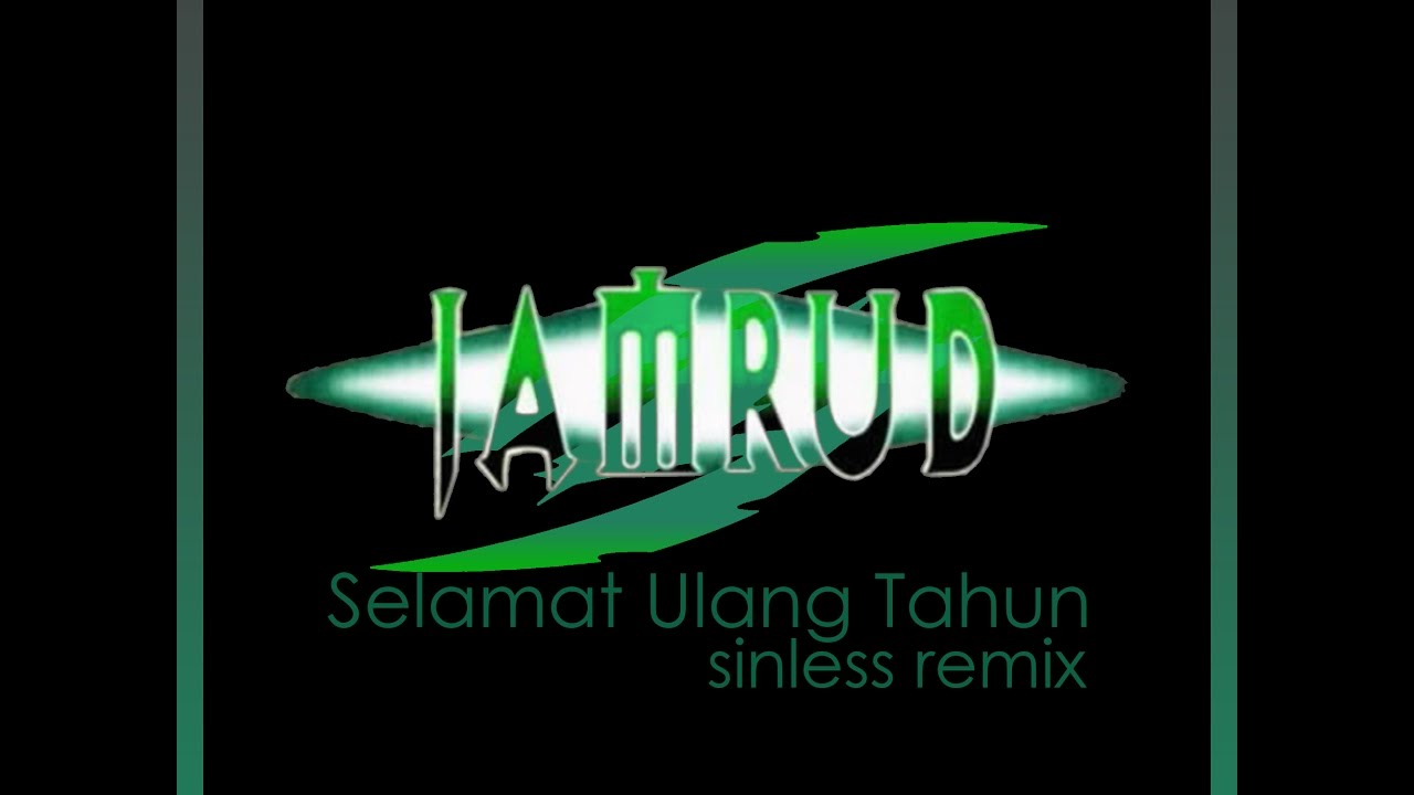 Jamrud - Selamat Ulang Tahun (Sinless Remix)