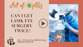 Can I Get LASIK Eye Surgery Twice? | Art of Optiks