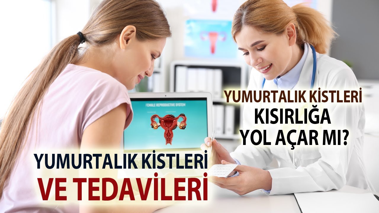 Yumurtalık Kistleri ve Tedavileri