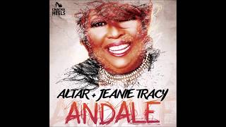 Altar feat.  Jeanie Tracy - Andale (Original Mix)