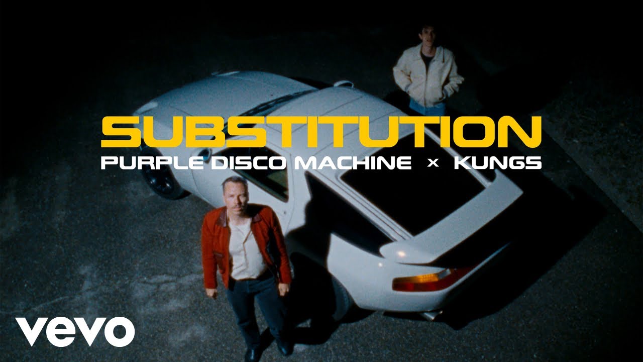 Purple Disco Machine, Kungs - Substitution