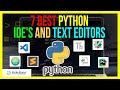 🔥 Top 7 Best Python IDE's and Text Editors