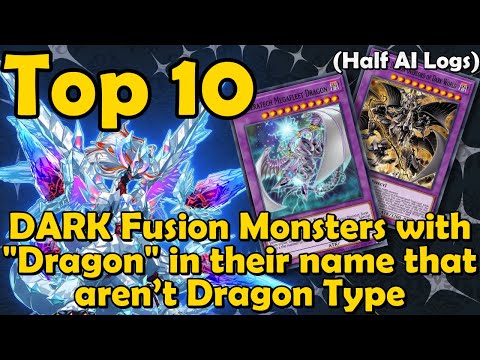 Top 10 DARK Fusion Monsters with "Dragon" in their name that aren’t Dragon Type (Half AI Voice)