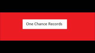 One Chance Records - Go Hard Ft Shatter -