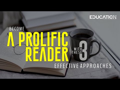 Become a Prolific Reader with these 3 Effective Approaches