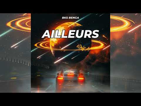 BKS BENGA - Ailleurs (Prod by Wysko beats)