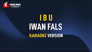 Download lagu Iwan Fals - IBU (Karaoke) mp3