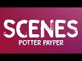 Potter Payper - Scenes (Lyrics)