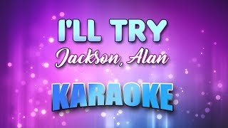 Jackson, Alan - I&#39;ll Try (Karaoke &amp; Lyrics)