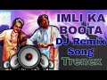 Imli Ka Boota Iss Gangle Me Ham Do Sher Dj Remix Song Bollywood Songs Trenex Viral