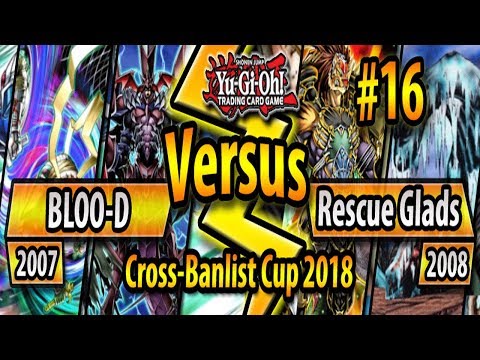 BLOO-D (2007) vs. Rescue Gladiators (2008) - Cross-Banlist Cup 2018 - Match #16
