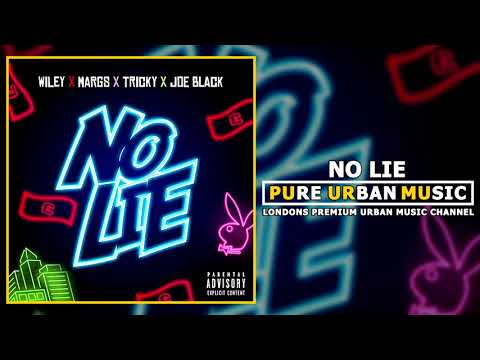 Wiley x Margs x Tricky x Joe Black - No Lie | Pure Urban Music