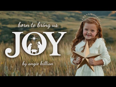 BORN TO BRING US JOY - a new Christmas song by Angie Killian 