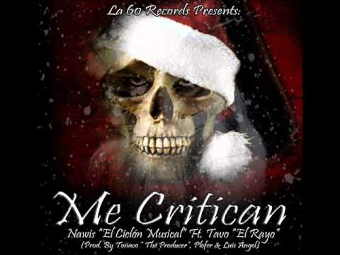 Me Critican  - Nawis ''El Ciclón Musical'' Ft. Tavo ''El Rayo''