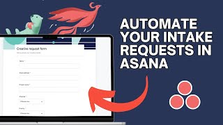 How to Use Asana to Automate Intake Requests | Asana Tutorial 🚀