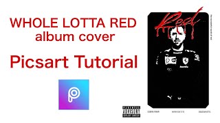 Whole Lotta Red Album Cover - Picsart Tutorial (Playboi Carti album cover) - Mobile Edit