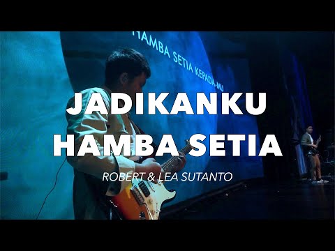 Jadikanku Hamba Setia - Robert & Lea Sutanto | New Life Church Surabaya | New Life Worship