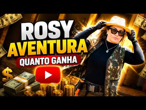 QUANTO GANHA O CANAL ROSY AVENTURA ? | GANHOS REAIS 2026