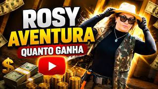 QUANTO GANHA O CANAL ROSY AVENTURA ? | GANHOS REAIS 2026