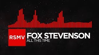 [DnB] - Fox Stevenson - All This Time