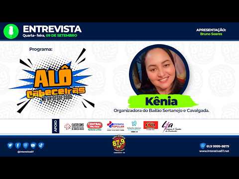 🔴​ ENTREVISTA | KÊNIA ORGANIZADORA DO BAILÃO SERTANEJO E CAVALGADA DIAS 12 E 13 DE SETEMBRO