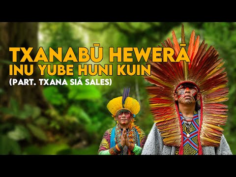 Txanabū Hewerā - Inu Yube Huni Kuin (Part. Txana Siã Sales) - Casa Hairá - Ayahuasca