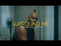 MAURICE KIRYA SURROUND ME LYRICS VIDEO