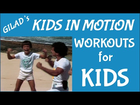 Gilad's Kids in Motion - Hooked on Fitness, Workout for Kids and Adults - 2 Full Workouts