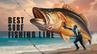 ⭕ Top 5 Best Surf Fishing Line 2025 [Review and Guide]