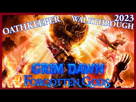 Grim Dawn Forgotten Gods - Warlord - Ultimate Full Game Walkthrough - Part 28 [2023] [PC] [ULTRA]